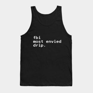 fbi most envied drip - White Tank Top